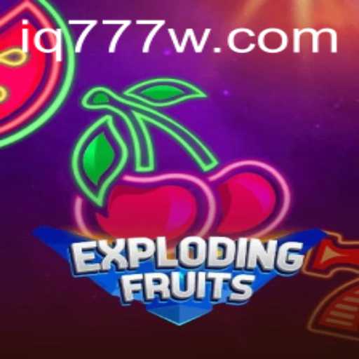 Discover the Thrilling World of ExplodingFruits: Mastering the Game with IQ777
