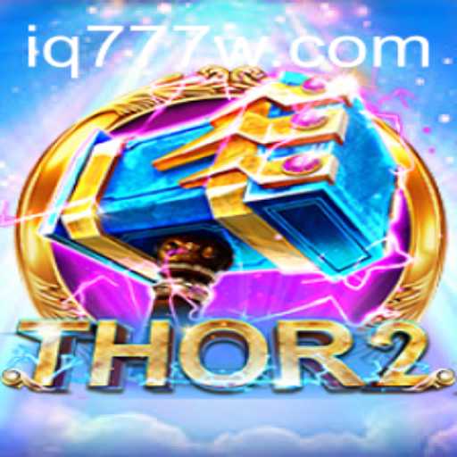Exploring Thor2 with IQ777: A Modern Gaming Marvel